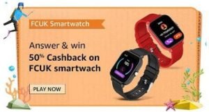 Amazon FCUK Series 2 Smartwatch Quiz Answers