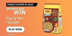 Amazon Maggi Chicken 65 Quiz Answers Today